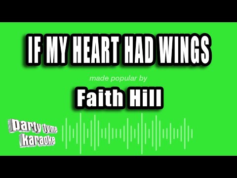 If My Heart Had Wings (ver.3) - Faith Hill