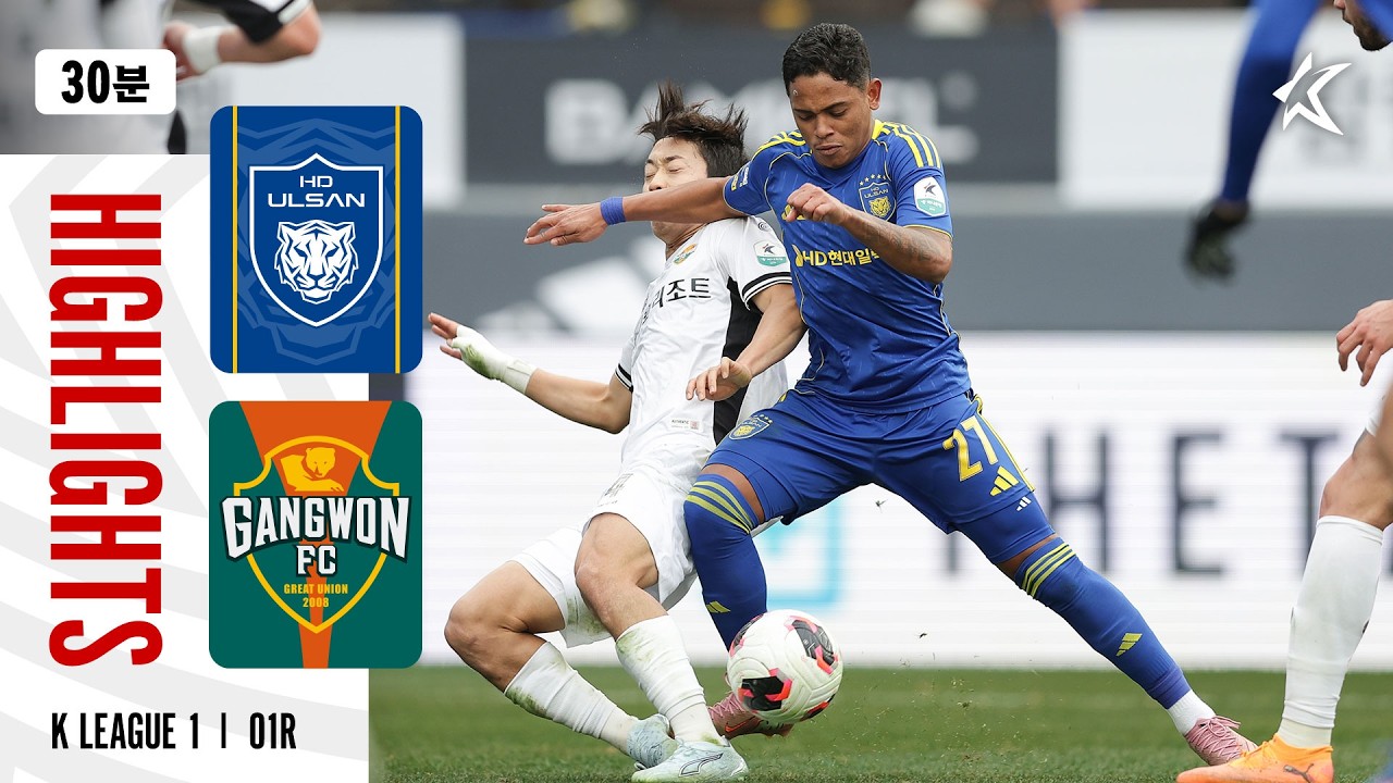 Ulsan HD vs Gangwon Highlights