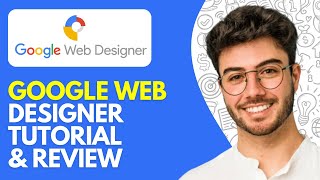 Google Web Designer Tutorial & Review (2026) How to Use Google Web Designer