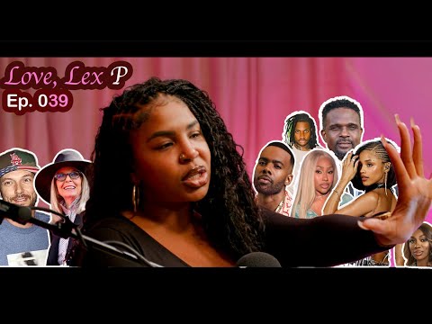 Love, Lex P Ep 39 Wendy Osefo updates, Caresha vs Tyla, Arrogant Tae chimes in, Diane Keaton & more!