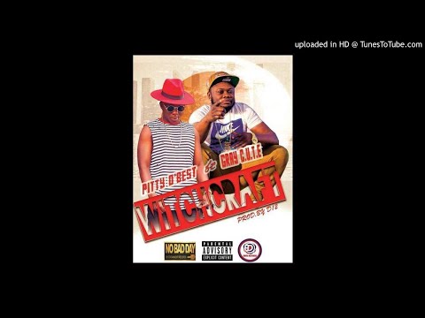 Pitty D'Best Ft. Gray C.U.T.E - Witchcraft [Prod. D12] (NEW MUSIC 2018)