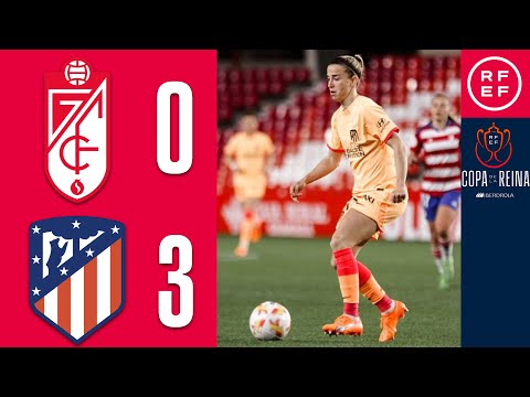 RESUMEN #CopaDeLaReina - Iberdrola | Granada CF 0-3 Atlético de Madrid | Cuartos de final
