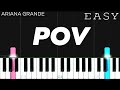 Ariana Grande - pov | EASY Piano Tutorial