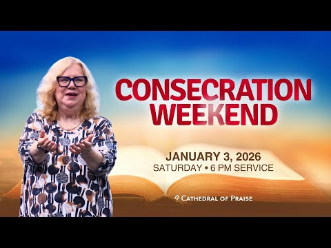 Consecration Weekend | Sis. Beverley Sumrall | Saturday  6PM | JAN 03, 2026