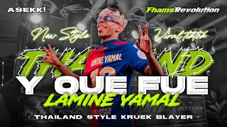 Download lagu DJ Y QUE FUE LAMINE YAMAL - THAILAND STYLE KRUEK BASS BLAYER | FHAMS REVOLUTION mp3