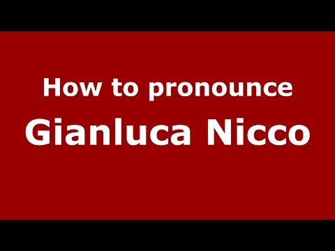 How to pronounce Gianluca Nicco (Italian/Italy)  - PronounceNames.com