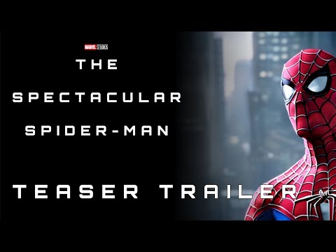 THE SPECTACULAR SPIDER-MAN- Teaser Trailer (concept)