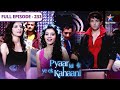 Pyaar Kii Ye Ek Kahaani Jeh Ne Kiya Piya Ko Propose FULL EPISODE 233