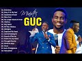 Minister GUC Songs Mix Worship And Praise Songs Comoilation GUC Gospel Songs