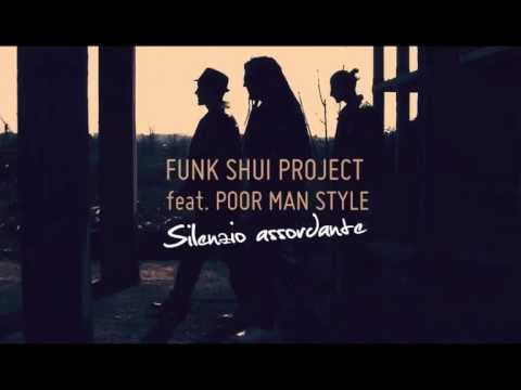 Funk Shui Project feat. Poor Man Style - Silenzio assordante