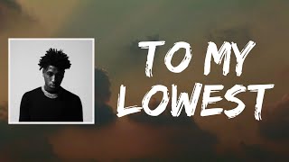 To My Lowest (Lyrics) by Never Broke Again