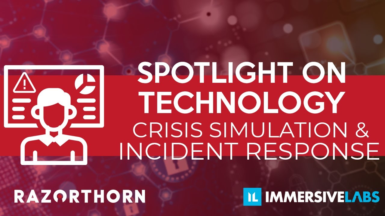 Cyber Attack Crisis Simulation & Incident Response | Spotlight on Technology