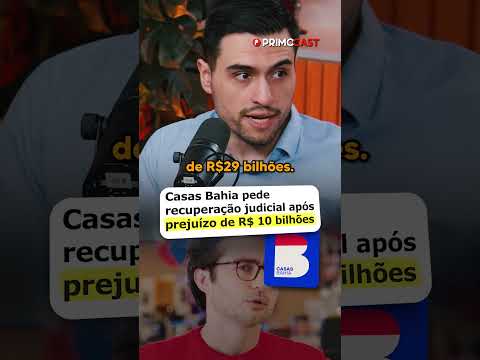 O que está acontecendo com a Casas Bahia?