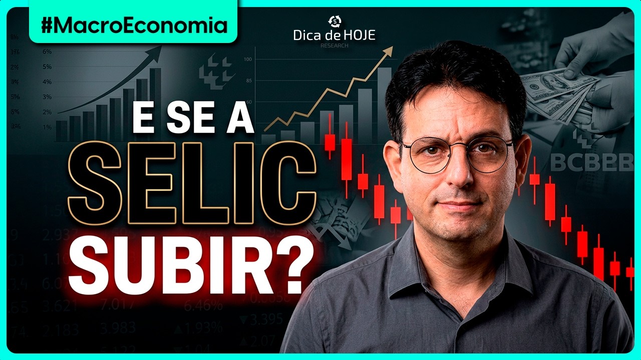 E se a SELIC subir?
