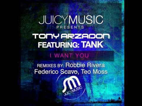 Tony Arzadon feat Tank - I Want You (Teo Moss Remix)
