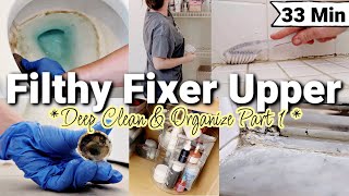 DEEP CLEAN & ORGANIZE MY FILTHY FIXER UPPER! | NEW HOUSE EXTREME CLEANING MOTIVATION