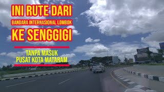 Download lagu Ini Rute dari Bandara Lombok Internasional ke Senggigi mp3