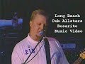 Long Beach Dub Allstars Rosarito Music Video