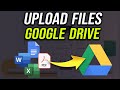 How To Upload Files To Google Drive