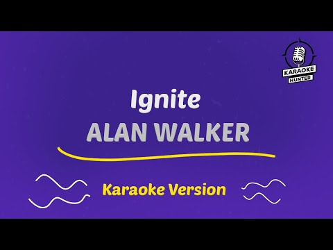 Alan Walker - Ignite (HD Karaoke Version)