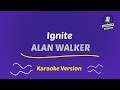 Alan Walker - Ignite (HD Karaoke Version)