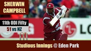 SHERWIN CAMPBELL  11th ODI Fifty  51 @ Eden Park  