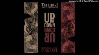 Taylor J - Up & Down (prod by Red Drum Beats)