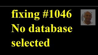 fixing 1046   No database selected