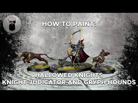 Contrast+ How to Paint: Hallowed Knights Knight-Judicator and Gryph Hounds