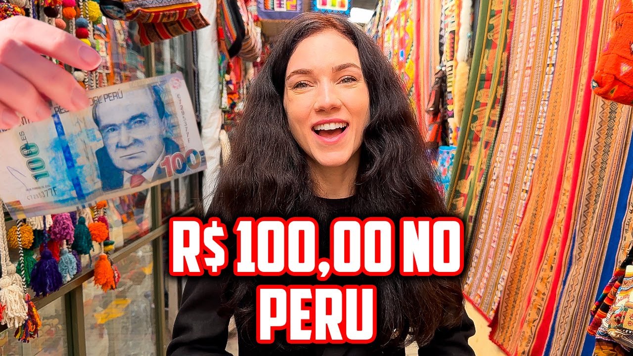 O QUÊ DÁ PRA COMPRAR COM $ 100,00 NO PERU?