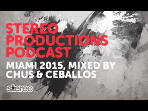 Chus & Ceballos - Miami 2015  - InStereo Podcast