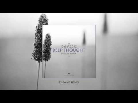 DavidC - Deep Thought (Ensaime Remix)