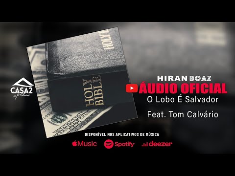 Hiran Boaz & Tom Calvário - O Lobo É Salvador (Áudio Oficial )