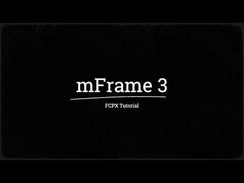 mFrame 3 FCPX Plugin Tutorial
