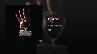 Cdot Honcho - First Off [Official Audio]