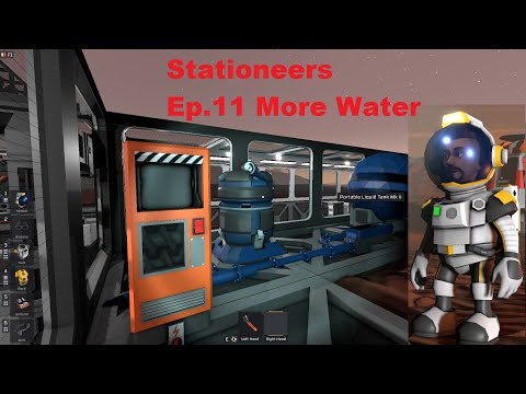 Stationeers Ep  11 More Water