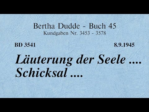 BD 3541 - LÄUTERUNG DER SEELE .... SCHICKSAL ....