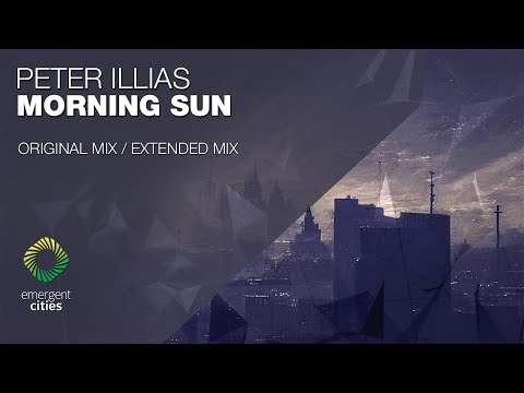 Peter Illias - Morning Sun [Emergent Cities]