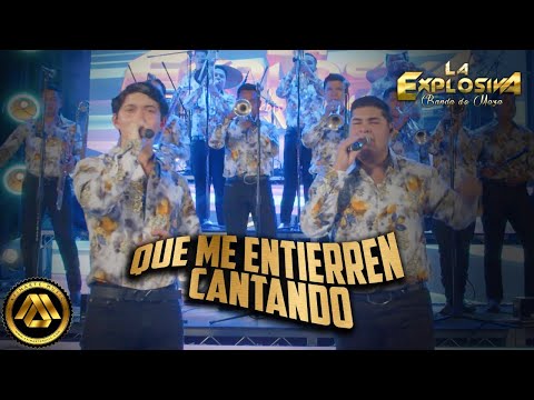 La Explosiva Banda de Maza - Que me Entierren Cantando (Video Musical)