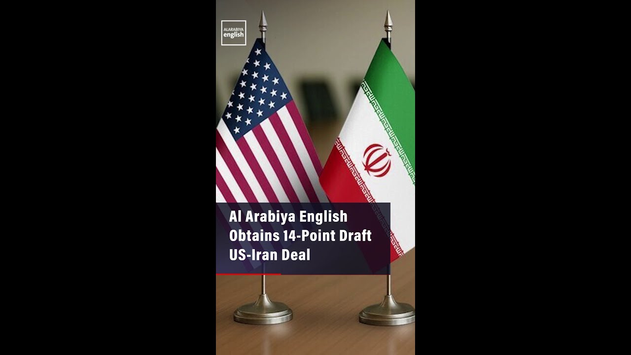 Video | Al Arabiya English Obtains 14-Point Draft US-Iran Deal