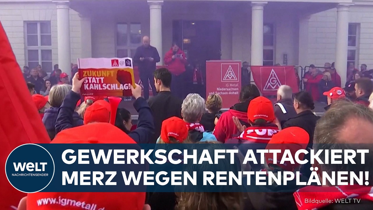 RENTEN-STREIT: "Ein No-Go!" IG Metall droht Regierung mit Protesten nach Aussagen von Merz!