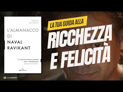 L'ALMANACCO DI NAVAL RAVIKANT: sintesi e recensione