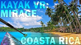 relaxing kayak VR: mirage gameplay on PCVR [costa rica]