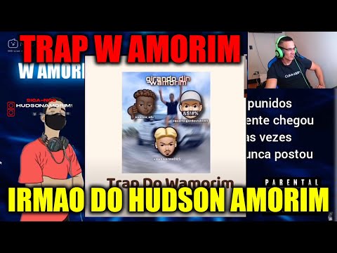 HUDSON AMORIM REAGINDO TRAP DO W AMORIM! IRMAO DO HUDSON AMORIM