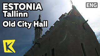 【K】Estonia Travel-Tallinn[에스토니아 여행-탈린]북유럽 최고 고딕 양식, 구 시청사/Old City Hall/Square/View/Observatory