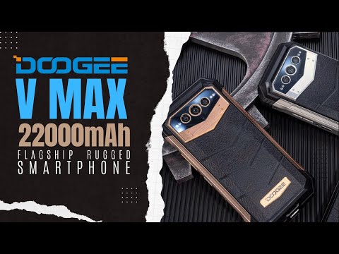 The 22000mAh DOOGEE V Max Flagship Rugged phone is available NOW!
