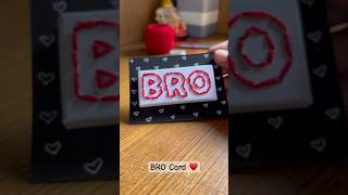 Bro thread card🥰||#diy #brother #tutorial #rakshabandhan #rakhi #rakhigifts #cardmaker #subscribe
