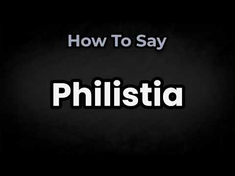 How To Pronounce Philistia? (CORRECTLY) Meaning & Pronunciation