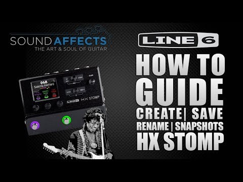 Quick Start Guide: Create, Save & Rename a Preset inc Snapshots on the Line 6 Helix HX Stomp