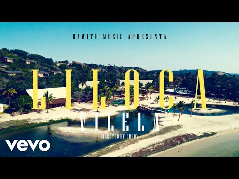 Liloca - Vilela (Official Music Video)